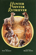 Hunter Pointer Retriever: The Continental Dog