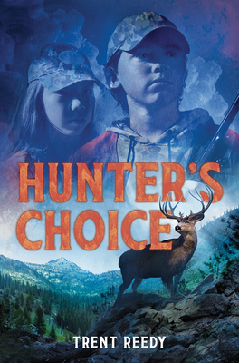 Hunter's Choice - Reedy, Trent