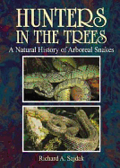 Hunters in the Trees: A Natural History of Arboreal Snakes