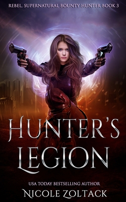 Hunter's Legion: A Mayhem of Magic World Story - Zoltack, Nicole