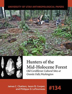 Hunters of the Mid-Holocene Forest: Old Cordilleran Culture Sites at Granite Falls, Washington