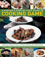 Hunter's Step by Step Guide to Cooking Game