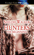 Hunters: The Beginning - Walker, Shiloh