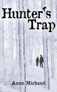 Hunter's Trap - Michaud, Anne