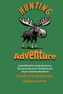 Hunting Adventure: Adventure beginns