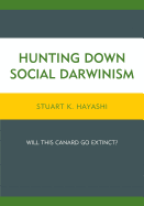 Hunting Down Social Darwinism: Will This Canard Go Extinct?