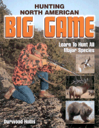 Hunting North American Big Game