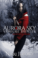 Hunting Season (Aurora Sky: Vampire Hunter, Vol. 4)