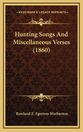 Hunting Songs And Miscellaneous Verses (1860)