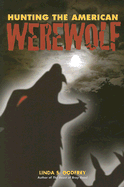 Hunting the American Werewolf: Beast Men in Wisconsin and Beyond