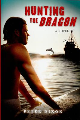 Hunting the Dragon - Dixon, Peter