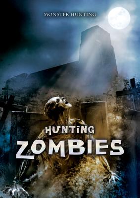 Hunting Zombies - McCullough, Joseph A