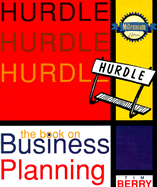 Hurdle: The Book on Business Planning: How to Develop and Implement a Successful Business Plan. - Berry, Tim