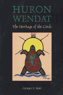 Huron Wendat: The Heritage of the Circle