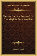 Hurrah for New England! or the Virginia Boy's Vacation