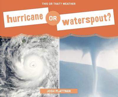 Hurricane or Waterspout? - Plattner, Josh