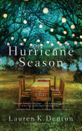 Hurricane Season: A Southern Novel of Two Sisters and the Storms They Must Weather