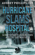 Hurricane Slams Hospital: Some Quirky Characters Add to the Mayhem