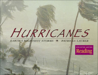 Hurricanes: Earth's Mightiest Storms - Lauber, Patricia, and Houghton Mifflin Company (Prepared for publication by)