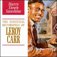 Hurry Down Sunshine - Leroy Carr