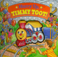 Hurry Up, Timmy Toot! - Marsoli, Lisa Ann