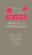 Hurst's the Heart: Manual of Cardiology