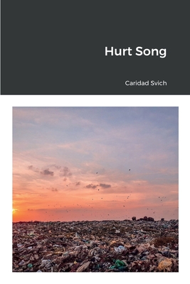 Hurt Song - Svich, Caridad