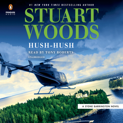 Hush-Hush - Woods, Stuart, and Roberts, Tony (Read by)