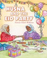 Husna and the Eid Party - Gilani, Fawzia