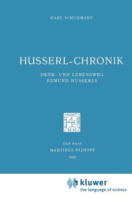 Husserl-Chronik: Denk- und Lebensweg Edmund Husserls - Schuhmann, Karl