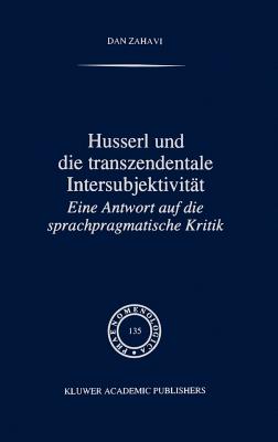 Husserl Und die Transzendentale Intersubjektivitat: Eine Antwort Auf die Sprachpragmatische Kritik - Zahavi, D