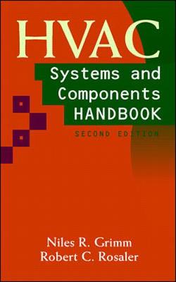 HVAC Systems and Components Handbook - Grimm, Niles R, and Grimm, Nils R, and Rosaler, Robert C (Editor)