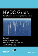Hvdc Grids: For Offshore and Supergrid of the Future