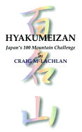 Hyakumeizan: Japan's 100 Mountain Challenge