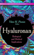 Hyaluronan: Biological & Medical Implications