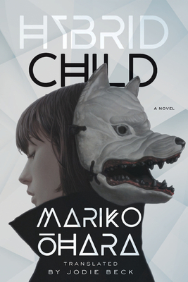 Hybrid Child - Ohara, Mariko, and Beck, Jodie (Translated by)