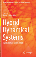 Hybrid Dynamical Systems: Fundamentals and Methods