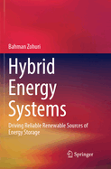 Hybrid Energy Systems: Driving Reliable Renewable Sources of Energy Storage