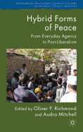 Hybrid Forms of Peace: From Everyday Agency to Post-Liberalism