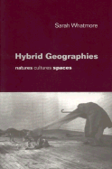 Hybrid Geographies: Natures Cultures Spaces