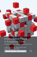 Hybrid Governance in European Cities: Neighbourhood, Migration and Democracy