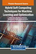 Hybrid Soft Computing Techniques for Machine Learning and Optimization