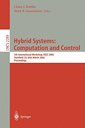 Hybrid Systems: Computation and Control: 5th International Workshop, Hscc 2002, Stanford, Ca, Usa, March 25-27, 2002, Proceedings