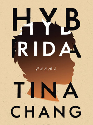 Hybrida: Poems - Chang, Tina