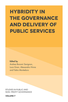 Hybridity in the Governance and Delivery of Public Services - Bonomi Savignon, Andrea (Editor), and Gnan, Luca (Editor), and Hinna, Alessandro (Editor)