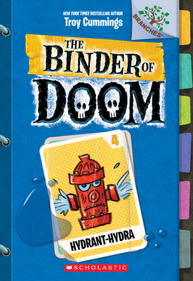 Hydrant-Hydra: A Branches Book (the Binder of Doom #4): Volume 4 - 