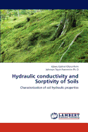 Hydraulic Conductivity and Sorptivity of Soils