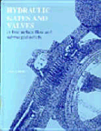 Hydraulic Gates and Valves in Free Surface Flow and Submerged Outlets, 1st Edition