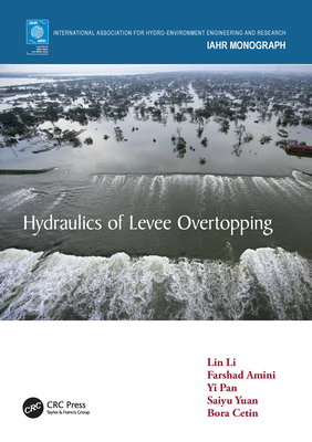 Hydraulics of Levee Overtopping - Li, Lin, and Amini, Farshad, and Pan, Yi