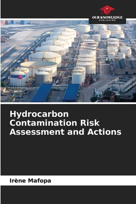 Hydrocarbon Contamination Risk Assessment and Actions - Mafopa, Irne